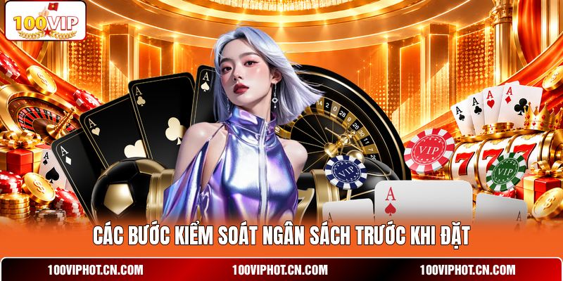 Các bước kiểm soát ngân sách trước khi đặt