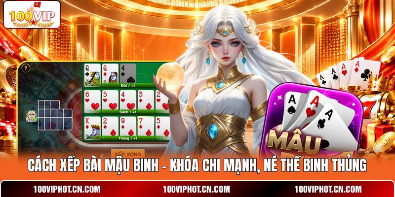 Cách Xếp Bài Mậu Binh