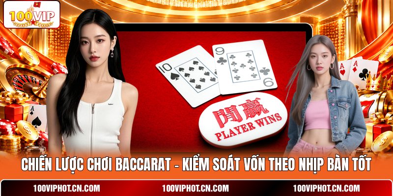 Chiến Lược Chơi Baccarat