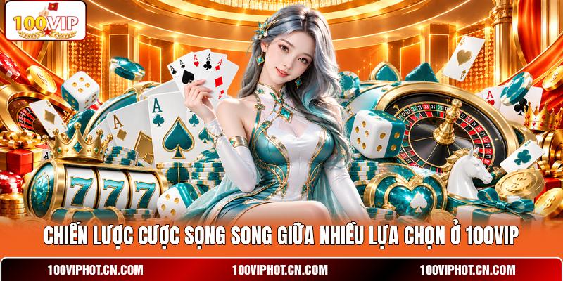 Chiến Lược Cược Song Song