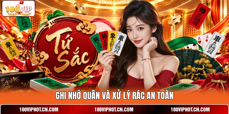Ghi nhớ quân và xử lý rác an toàn